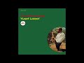 Yusef Lateef - Why Do I Love You?