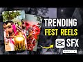 SFX REELS EDITING TUTORIAL ഉത്സവം REELS VIDEO EDITING FESTIVAL SFX REELS VIDEO CAPCUT