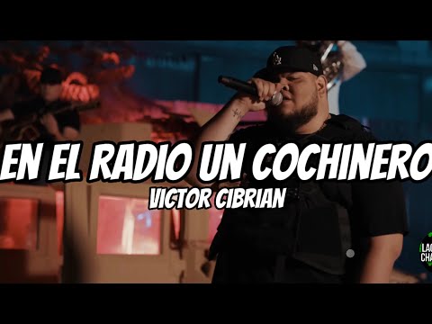 Victor Cibrian - En El Radio Un Cochinero (Letra/Lyrics)
