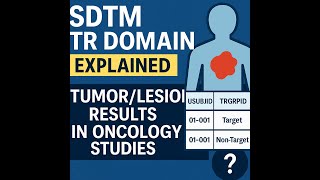 SDTM TR Domain Explained | Tumor/Lesion Results in Oncology Studies with Examples & Interview Qs