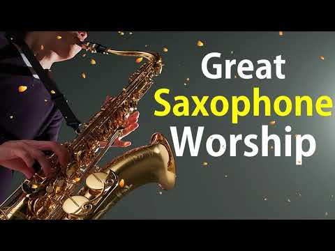 2020 Best Saxophone Worship -  Gospel Christian Praise Worship  Songs   Gospel Music