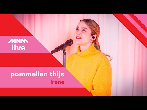 MNM LIVE: POMMELIEN THIJS - Irene