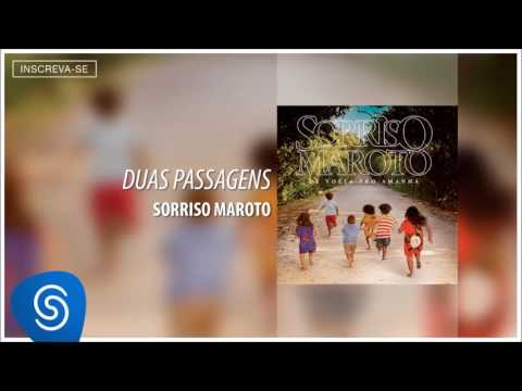 Duas Passagens - Sorriso Maroto