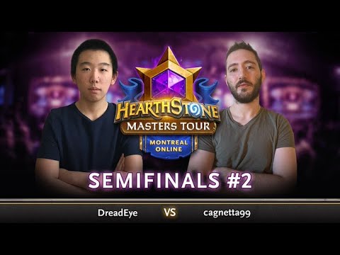 DreadEye vs cagnetta99 - Semifinal - Hearthstone Masters Tour Online: Montreal