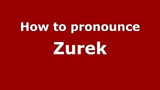 How to pronounce Zurek