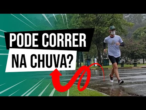 PODE CORRER NA CHUVA?