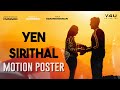 Yen Sirithal Official Motion Poster Vivasvan Sunderr V4U