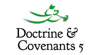 Doctrine and Covenants 5, with Scott Woodward
