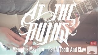 Memphis May Fire -- Red In Tooth And Claw [STAS BELOVE FROM AT THE RUINS]