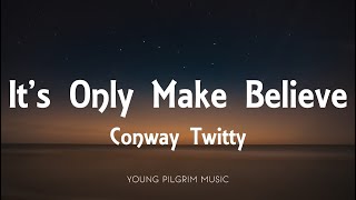 Conway Twitty - It's Only Make Believe (Lyrics)