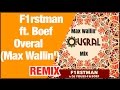 F1rstman, Boef & DJ Youss - F - Overal (Max Wallin' Mix) || mCCy ||