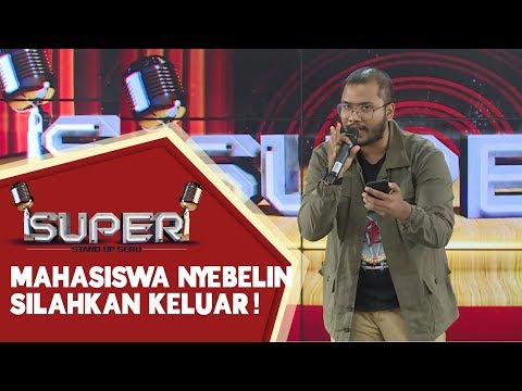 Patra Gumala: Mahasiswa Nyebelin Silahkan Keluar! - SUPER