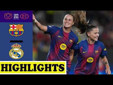 Barcelona vs Real Madrid Highlights | Women's Copa de la Reina 2026