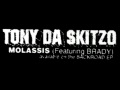 Tony Da Skitzo Molassis Feat Brady