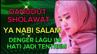 Download lagu DANGDUT SHOLAWAT YA NABI SALAM mp3 Download lagu DANGDUT SHOLAWAT YA NABI SALAM mp3