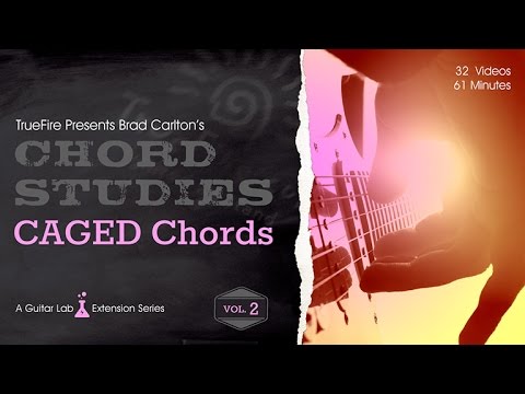 Chord Studies: CAGED Chords Vol. 2 - Introduction - Brad Carlton