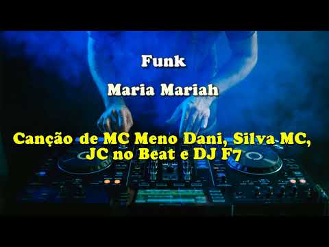 Karaokê - Maria Mariah - Mc Meno Dani, JC no beat, DJ F7 e Silva Mc