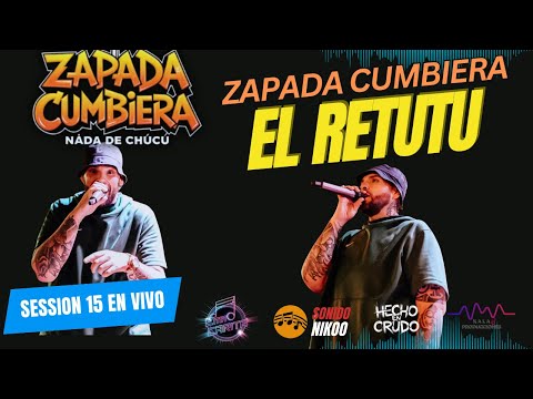 EL RETUTU - ZAPADA CUMBIERA, SESSION 15