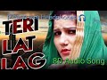 Teri Lat Lag Jagi Tadpaya Na Karein 8D Audio Song Please Use Headphones Sapna Choudhary