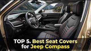 TOP 5: Best Seat Covers for Jeep Compass in 2026