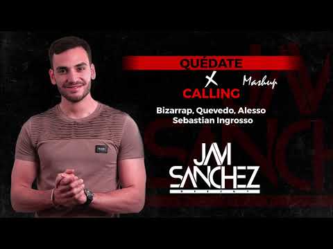 Quédate x Calling (Javi Sánchez Mashup) [BZRP, Quevedo, Alesso, Sebastian Ingrosso]