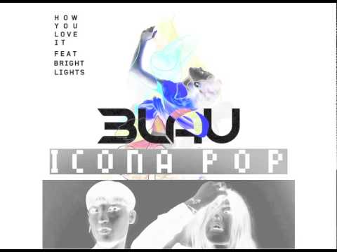 3LAU ft. Bright Lights vs. Icona Pop - How You Love It [5am Mash-up]