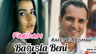 Rafet El Roman feat. Faridam - Bağışla Beni( Yeni FuLL Müzik)