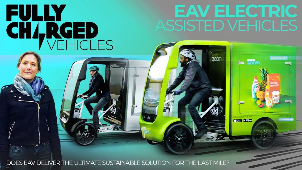 EAV - Can these electric assisted vehicles change urban deliveries? | Fully Charged VEHICLES
