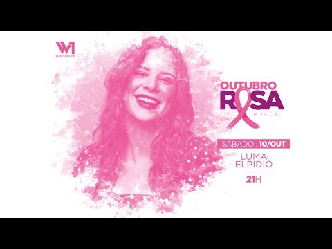 Luma Elpidio - Live Outubro Rosa #TodosPelaVida | Fique #EmCasa e #CanteComigo