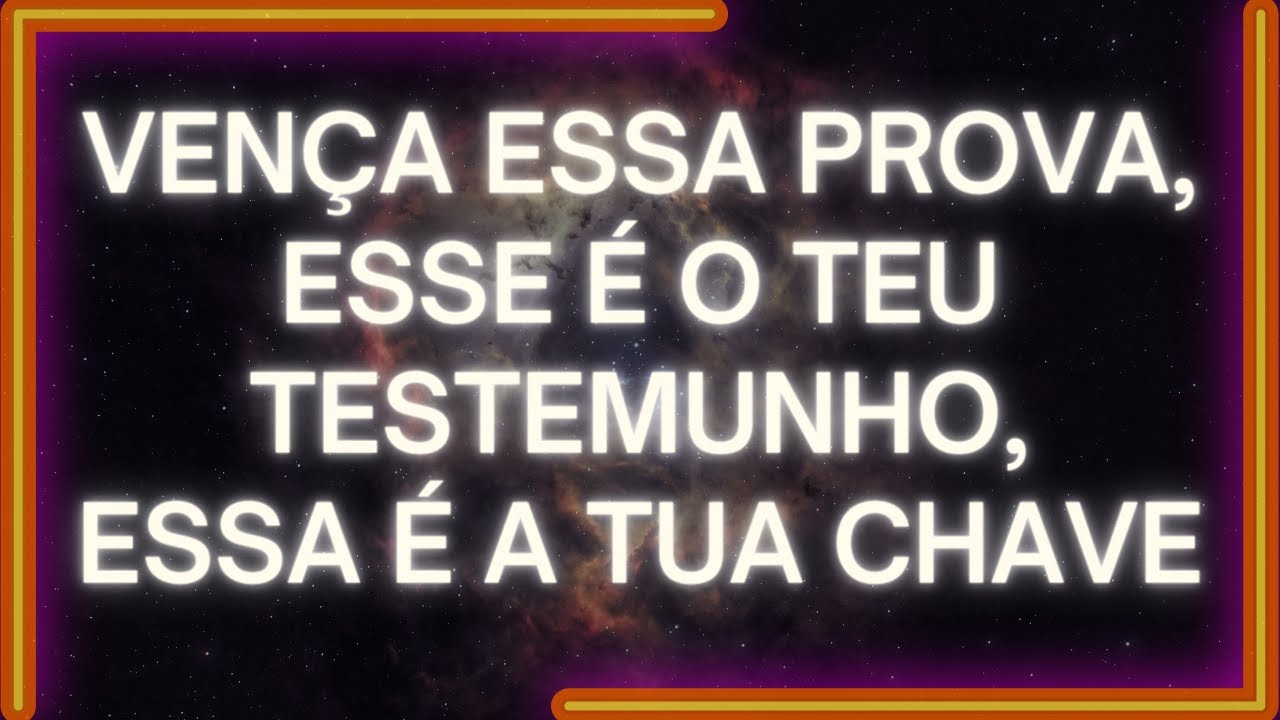 MENSAGEM dos Anjos: Vença Essa Prova, Esse É O TEU TESTEMUNHO, Essa É A TUA CHAVE