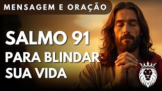 Psalm 91 to Shield Your Life - Message and Prayer of the Day