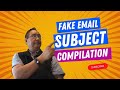 Compilation Of Fake Email Subjects