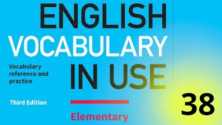 38. Cambridge English Vocabulary In Use || Elementary || Unit 38 || Have Had Had