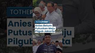 Usai Kalah di Pilpres 2024, Anies Baswedan Belum Putuskan Langkah Maju Pilgub Jakarta: Jeda Sebentar