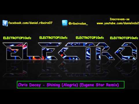 Chris Decay - Shining (Alegria) (Eugene Star Remix) HD
