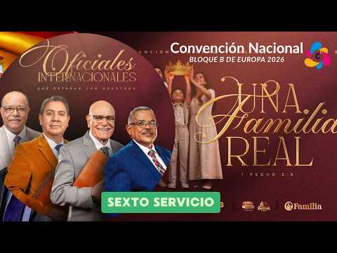 Sexto Servicio I Convención Nacional del Bloque B Europa 2026 I MMM Italia I Bethel Televisión