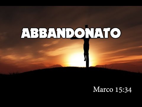 Past. Agostino Masdea | INCONTRO CON LA PAROLA  |  "ABBANDONATO"