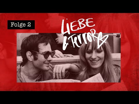 Folge 2: Liebe & Terror | Gudrun Ensslin - Terror. Haft. Tod.