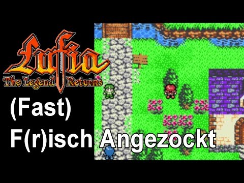 [GBC/3DS] F(r)isch angezockt: Lufia: The Legend Returns