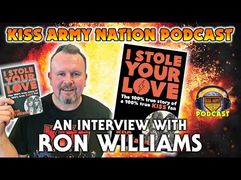 KISS ARMY NATION PODCAST Episode 58 - An Interview with Ron Williams