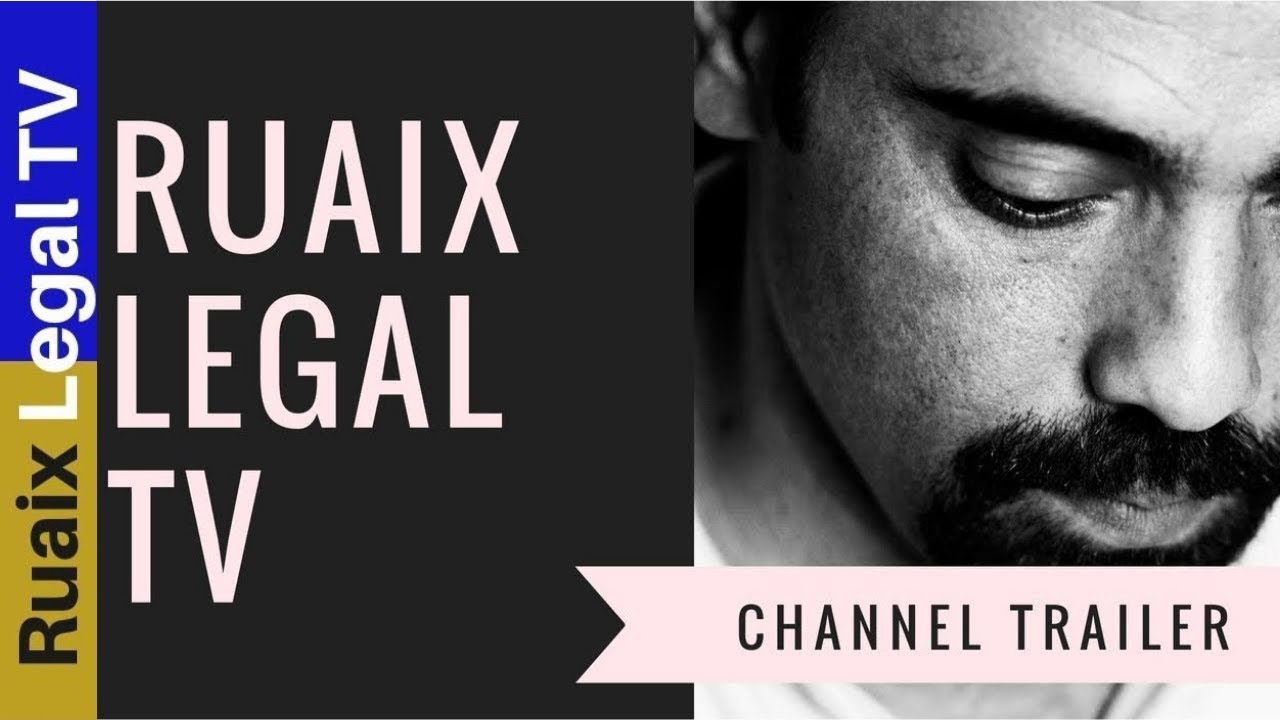 Ruaix Legal TV | Noticias Juridicas | Trailer Canal Legal | Abogado | Abogados | Barcelona | Online