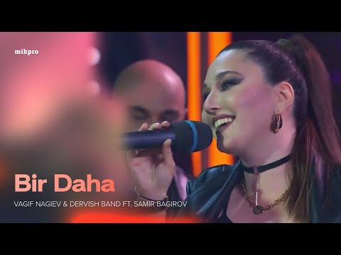 Vagif Nagiev & Dervish Band ft. Samir Bagirov — Bir Daha | İctimai TV