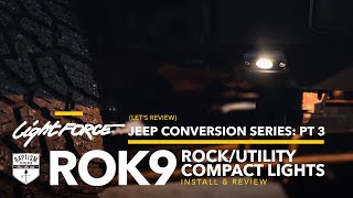 The BEST Rock/Work Lights For Your Rig! The LIGHTFORCE Conversion Series Pt 3: ROK9's