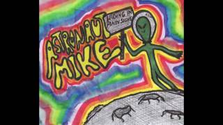 Astronaut Mike - Hiding In Plain Sight
