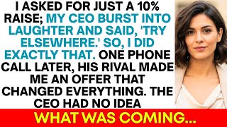 My CEO Laughed at My Request for a 10% Raise—I Took My Skills to His Rival…