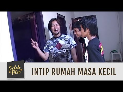 Seleb Files: Intip Rumah Masa Kecil - Episode 18