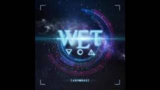 W. E. T. -  Elegantly Wasted