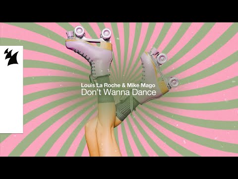 Louis La Roche & Mike Mago - Don't Wanna Dance (Official Lyric Video)