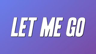 Avril Lavigne - Let Me Go ft. Chad Kroeger (Lyrics)