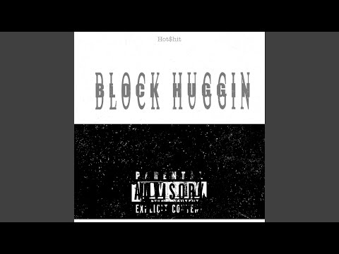 Block huggin